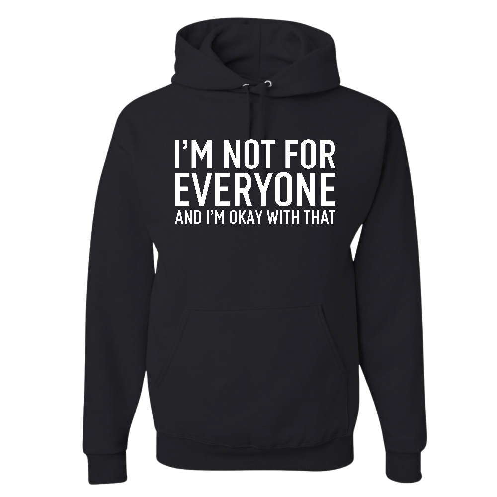 Resiliently Bold I Am Not For Everyone And I Am Okay With That Black Hooded Sweatshirt Front