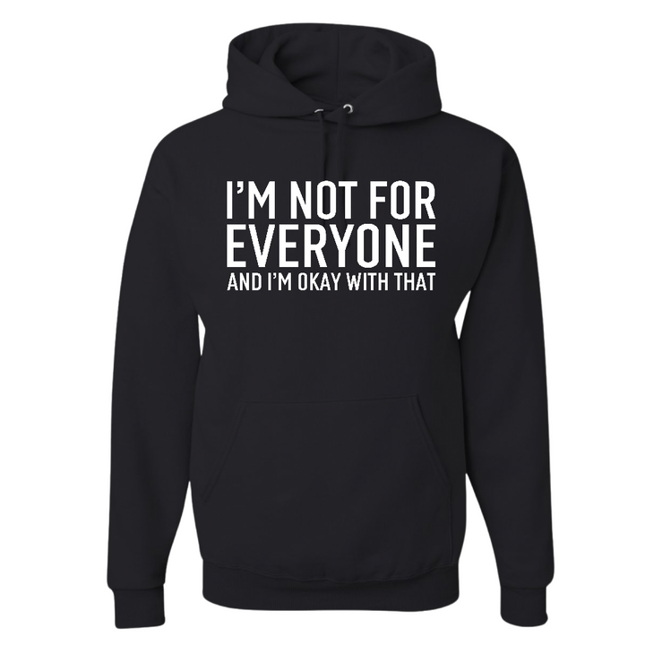 Resiliently Bold I Am Not For Everyone And I Am Okay With That Black Hooded Sweatshirt Front