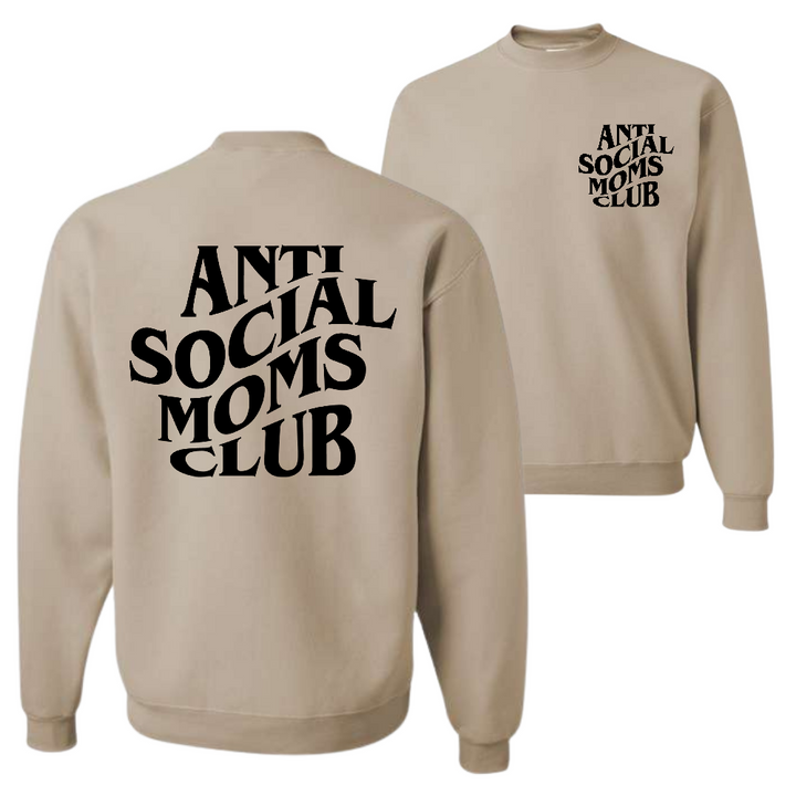 Resiliently Bold Anti Social Moms Club Sandstone Crewneck Sweatshirt Back and Front