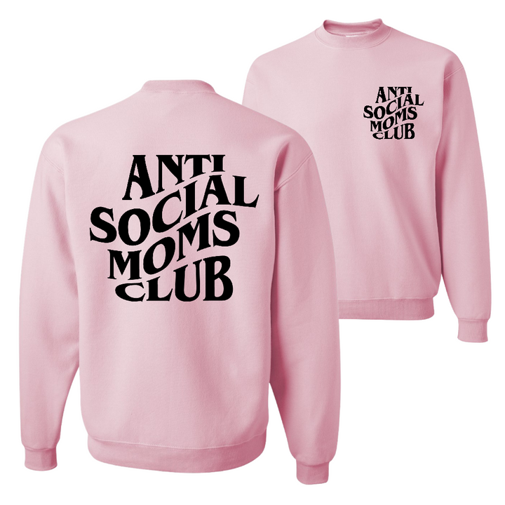 Resiliently Bold Anti Social Moms Club Classic Pink Crewneck Sweatshirt Back and Front