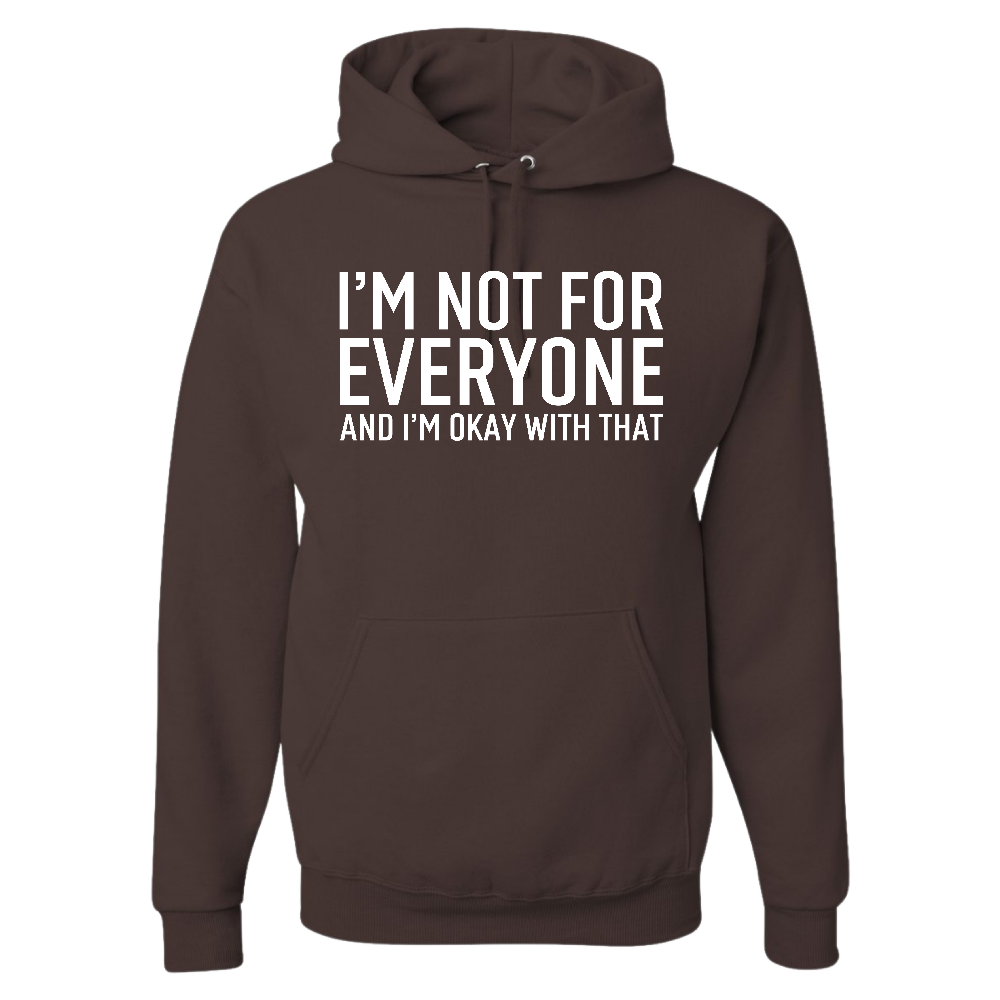 Resiliently Bold I Am Not For Everyone And I Am Okay With That Chocolate Hooded Sweatshirt Front