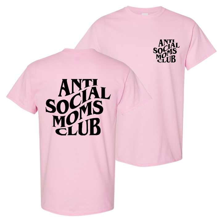 Resiliently Bold Anti Social Moms ClubAnti Social Moms Club Classic Pink Crewneck T-Shirt Back and Front