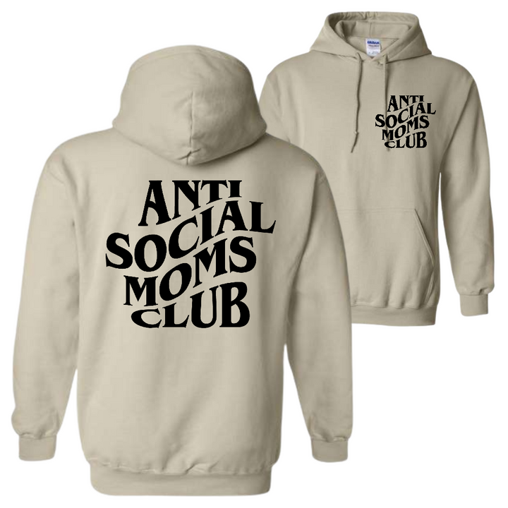 Resiliently Bold Anti Social Moms Club Sandstone Hooded Sweatshirt Back and Front